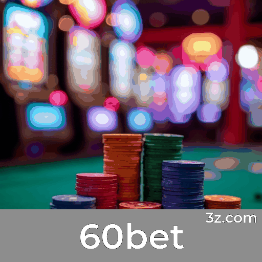 60bet: Desbloqueie Experiências Exclusivas de Membro
